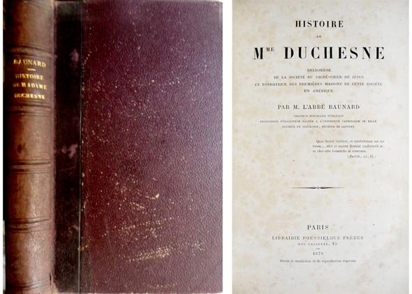 Histoire de Mme. Duchesne, religieuse de la Société du Sacre-Coeur …