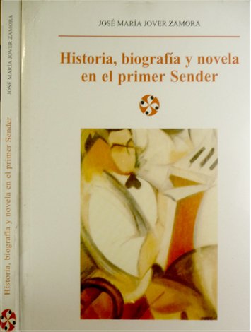 Historia, biografía y novela en el primer Sender.