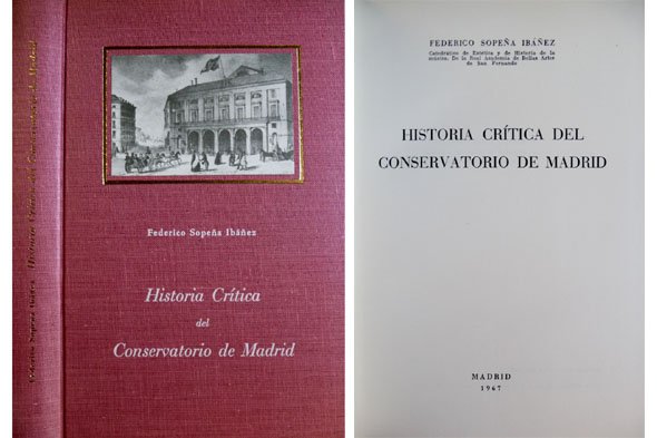 Historia crítica del Conservatorio de Música de Madrid.