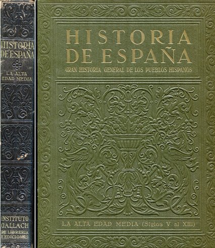 Historia de España. Gran Historia General de los Pueblos Hispanos. …