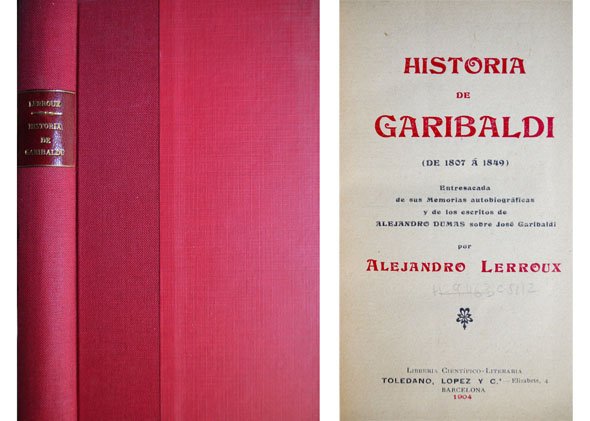 Historia de Garibaldi, de 1807 a 1849. Entresacada de sus … | Immagine principale