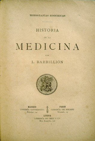 Historia de la Medicina. Con un Apéndice sobre 'La medicina …