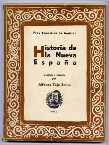 Historia de la Nueva España. Copiada y revisada por Alfonso …