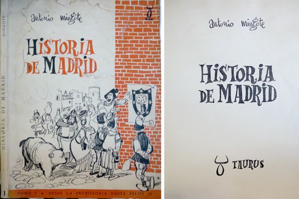 Historia de Madrid. Tomo I: Desde la Prehistoria hasta Felipe …