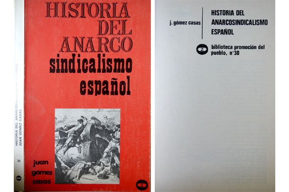 Historia del Anarcosindicalismo Español.