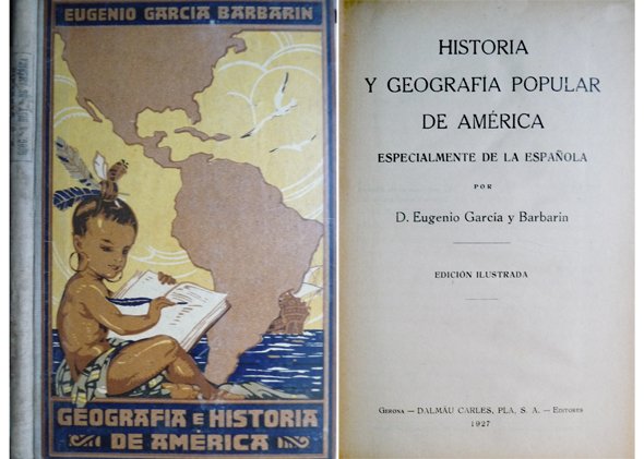 Historia y Geografía popular de América, especialmente de la española.