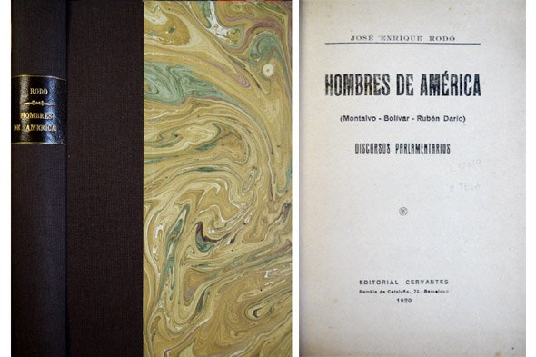 Hombres de América. [Montalvo, Bolívar, Rubén Darío]. [y] Discursos parlamentarios.