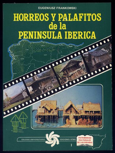 Hórreos y palafitos de la Península Ibérica. Edición facsímil de …