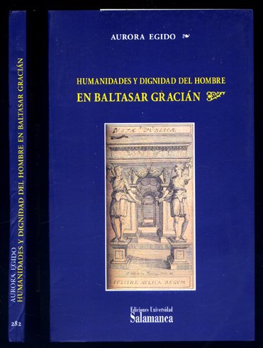 Humanidades y Dignidad del Hombre en Baltasar Gracián.