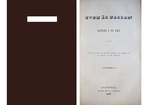 Hvem är narrad ?. Komedi i en akt. Öfversättning af …