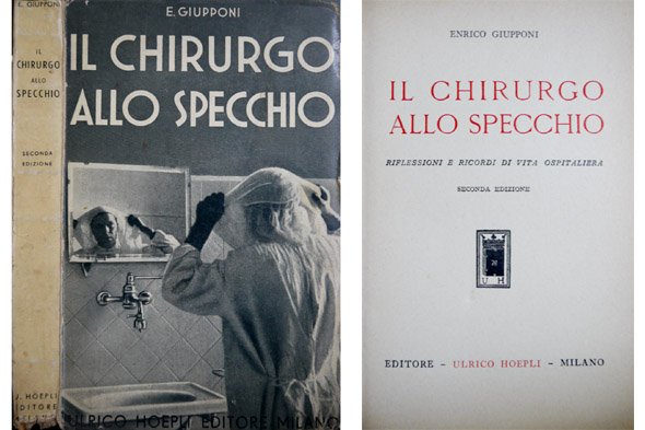 Il chirurgo allo specchio. Reflessioni e ricordi di vita ospitaliera.