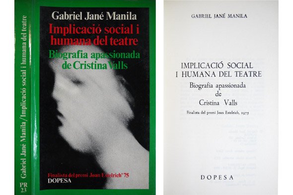 Implicació social i humana del Teatre. Biografia apassionada de Cristina …