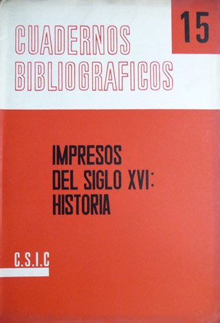Impresos del Siglo XVI: Historia.