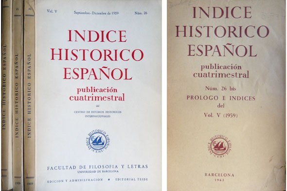 Índice Hístorico Español. Publicación cuatrimestral. Director: Jaime Vicen Vives. Volumen …