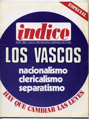 Índice. Número Especial. 1 de Julio de 1974. Los Vascos. …