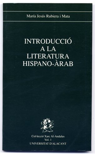 Introducció a la Literatura Hispano-Àrab. Presentació per Rafael Alemany i …