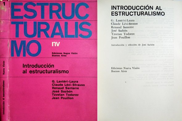 Introducción al Estructuralismo. [Textos de Georges Lantéri-Laura, Renaud Santerre, Claude …