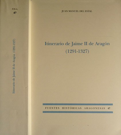 Itinerario de Jaime II de Aragón (1291 - 1327). Presentación …