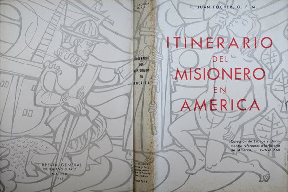 Itinerario del Misionero en América. ["Itinerarium catholicum proficicientibus ad infideles …