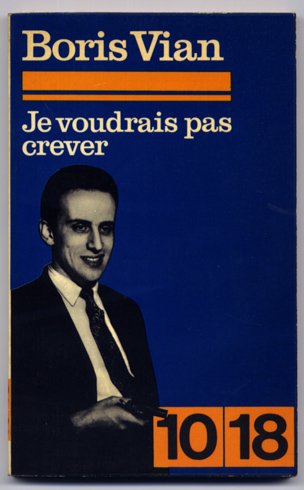 Je voudrais pas crever. Lettres au Collège de Pataphysique (et) …