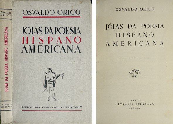 Jóïas da Poesia Hispano Americana. Selecção, tradução e notas.