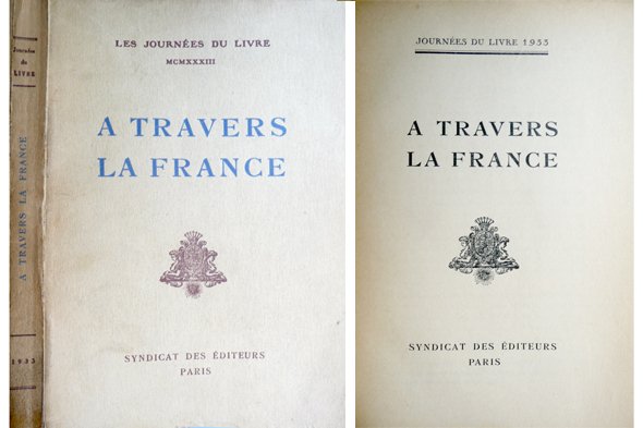 Journées du Livre, 1933. A travers la France. Textes de …