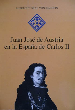 Juan José de Austria en la España de Carlos II. …