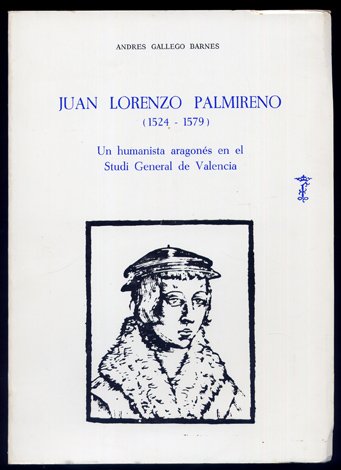 Juan Lorenzo Palmireno (1524-1579). Un humanista aragonés en el Studi …