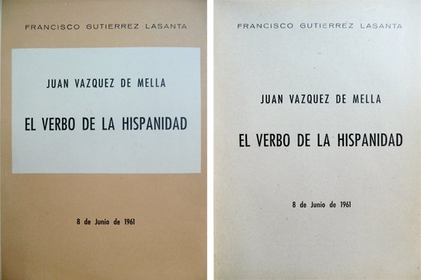 Juan Vázquez de Mella, el verbo de la Hispanidad. Prólogo …