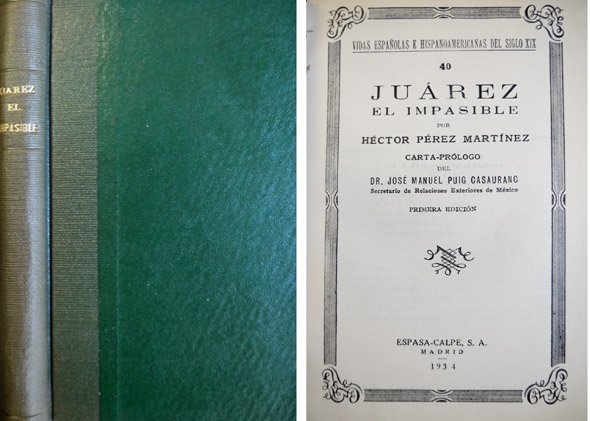 Juárez el Impasible. Prólogo de José Manuel Puig Casauranc.