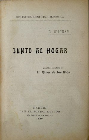 Junto al hogar. Versión española de Hermenegildo Giner de los …