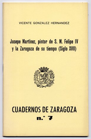 Jusepe Martinez, Pintor de Su Majestad Felipe IV y la …