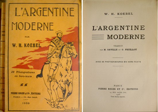 L'Argentine Moderne. Traduit par M. Saville et G. Feuilloy.