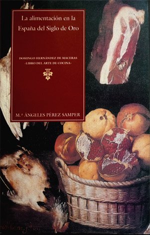 La alimentación en la España del Siglo de Oro: Domingo …