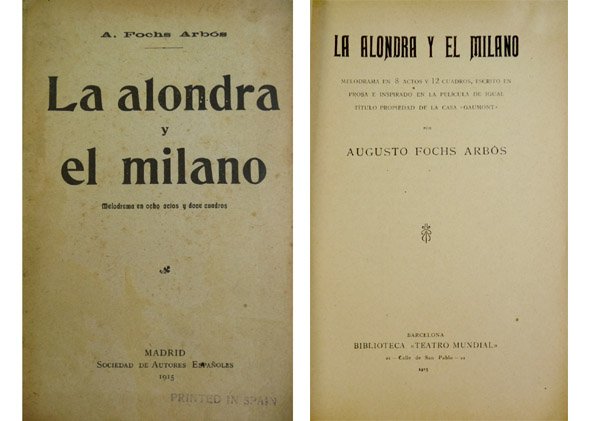 La alondra y el milano. Melodrama en 8 actos y …