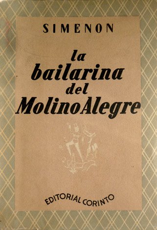 La bailarina del Molino Alegre. Novela. Traducción de Isaac Pacheco.