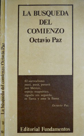 La búsqueda del comienzo. [Escritos sobre Surrealismo].