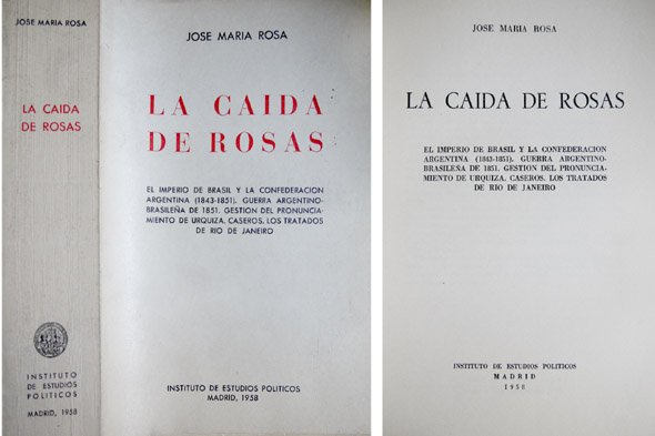 La caída de Rosas. [El Imperio de Brasil y la …