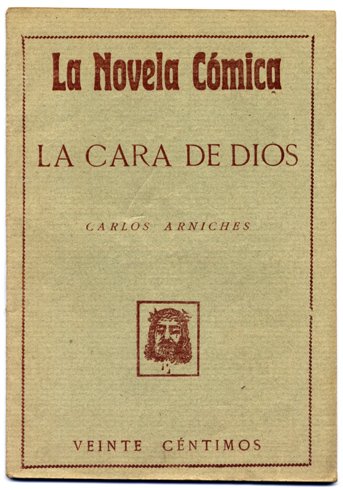 La cara de Dios. Drama de costumbres populares en tres …