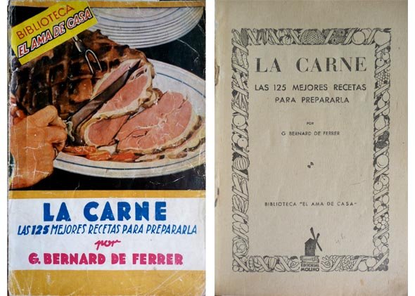 La Carne. Las 125 mejores recetas para prepararla.