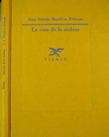 La casa de la maleza. Poemas. Prólogo de Pere Gimferrer.