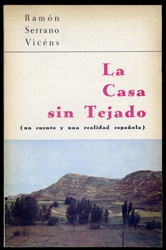 La Casa sin Tejado. Un cuento y una realidad española.