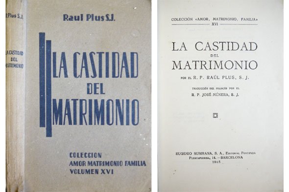 La castidad del matrimonio. Traducción del francés por José Múnera.