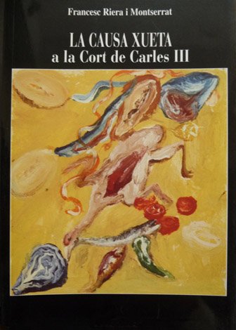La Causa Xueta a la Cort de Carles III. Pròleg …