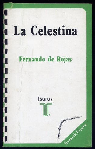La Celestina. Tragicomedia de Calixto y Melibea. Edición e introducción …