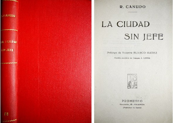 La Ciudad sin Jefe. Novela. Prólogo de Vicente Blasco Ibáñez.