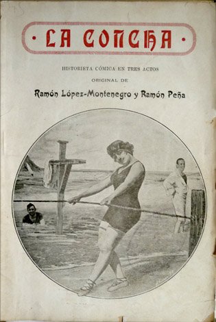 La Concha. Historieta cómica en tres actos.