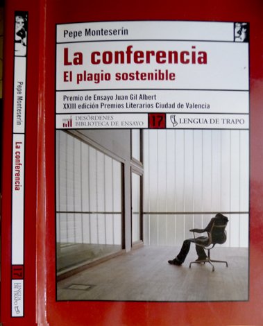 La conferencia. El plagio sostenible. Premio de Ensayo Juan Gil …