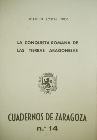 La conquista romana de las tierras aragonesas.