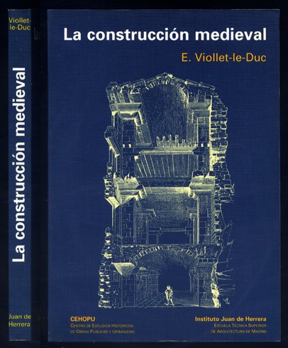 La construcción medieval. El artículo "Construccion" del Dictionnaire raisonné de …